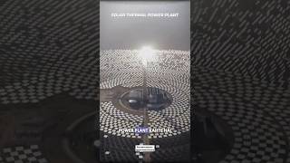 Solar Thermal Power plant⚡ shorts ytshorts viral solar⚡knowledgeable facts parveenchalotra [upl. by Eselehs90]