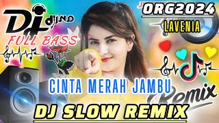 CINTA MERAH JAMBU  LAVENIA  DJ SLOW REMIX  ORG 2024 [upl. by Anahsak]