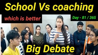 Debate  School Vs coaching  Group discussion  Debate  English class  English debate  English [upl. by Sinclare]