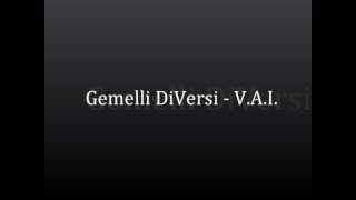 Gemelli DiVersi  VAI Lyrics [upl. by Aiciled]