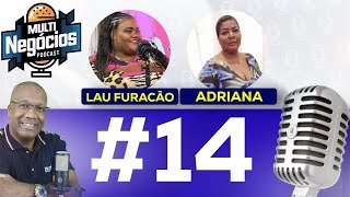 LAU FURACÃO amp ADRIANA PLUS SIZE INDIA MULTI NEGÓCIOS PODCAST 14 [upl. by Aseiram788]