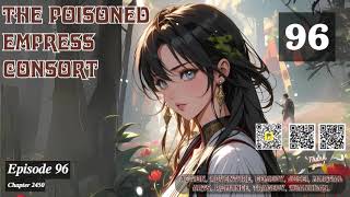 The Poisoned Empress Consort Episode 96 Audio Li Meis Wuxia Whispers Audiobook [upl. by Jea297]