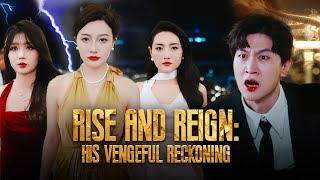 Rise and Reign His Vengeful Reckoning Full Movie  DramaBox [upl. by Nalani973]