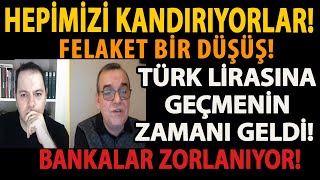 HEPİMİZİ KANDIRIYORLAR FELAKET BİR DÜŞÜŞ TÜRK LİRASINA GEÇMENİN ZAMANI GELDİ BANKALAR ZORLANIYOR [upl. by Drucilla]