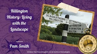 Rillington History Living with the Landscape  Pam Smith [upl. by Eixam]