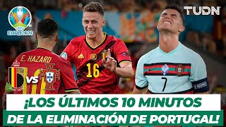 ¡INOLVIDABLES Los últimos 10 minutos de Bélgica vs Portugal  EURO 2020  TUDN [upl. by Nygem585]