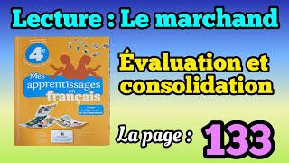 lecture le marchand  mes apprentissages en français 4ème année primaire la page 133 [upl. by Ryhpez]