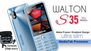 WALTON S35 FULL REVIEW  slim body feature phone  big display feature phone unique button phone bd [upl. by Meakem477]