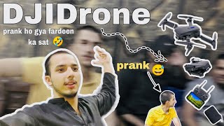 Fardeen ke sath hua prank 😁  I play with Drone [upl. by Clevie295]