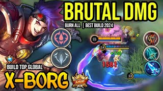 XBORG BEST BUILD 2024  BUILD TOP GLOBAL XBORG GAMEPLAY  MOBILE LEGENDS✓ [upl. by Nodnab]