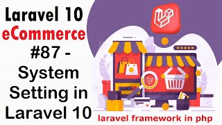 87 System Setting in Laravel 10  Laravel 10 ECommerce [upl. by Keelia]