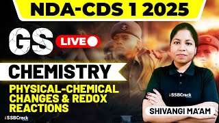 NDA amp CDS 1 2025 Exam Chemistry Live  PhysicalChemical Changes amp Redox Reactions [upl. by Saucy]