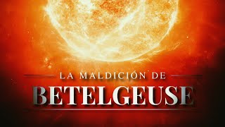 LA MALDICIÓN DE BETELGEUSE 💥  La Supernova de Orión ¿cuándo explotará la supergigante roja [upl. by Toddy]