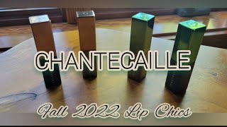 CHANTECAILLE Fall 2022  A First Look at the New Lip Chics  Unboxing and Swatches [upl. by Kristie]