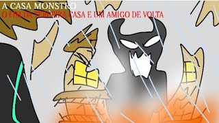 A Casa Monstro 3°TEMPORADA  o Fim da casa Monstro e um amigo de volta EP 13 EPISÓDIO FINAL [upl. by Ramat]