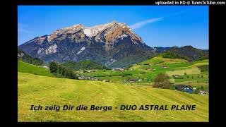 Ich zeig Dir die Berge  duo astral plane [upl. by Grae]