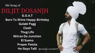 Diljit Dosanjh   Top 9Audio Songs [upl. by Dieterich620]