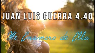 Juan Luis Guerra 440  Me Enamoro De Ella Video Con Letra [upl. by Nipha]