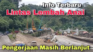 Kondisi Terbaru Lintas Lembah Anai Progres Pengerjaan Semakin Digenjot  Hati hati Material Poyek [upl. by Yrelbmik501]