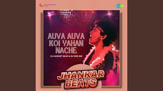 Auva Auva Koi Yahan Nache  Jhankar Beats [upl. by Addiel]