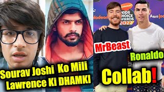 Sourav Joshi ko Mili Lawrence Bishnoi se Dhamki😨  MrBeast and Cristiano Ronaldo Collab [upl. by Nnyleitak56]