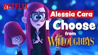 Alessia Cara  I Choose Lyric Video 🎵 The Willoughbys  Netflix After School [upl. by Ettesoj]