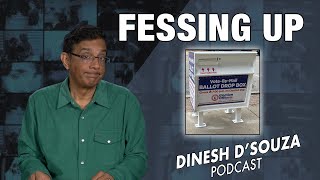 FESSING UP Dinesh D’Souza Podcast Ep727 [upl. by Particia666]