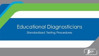 Educational Diagnosticians  Standardized Testing Procedures [upl. by Timothy820]