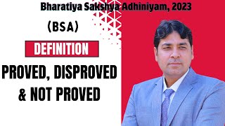 Definition of Proved Disproved and Not Proved  BSA  Bhartiya Sakshya Adhiniyam 2023 Lecture 4 [upl. by Ennaxxor]