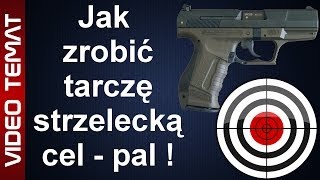 Jak zrobić tarczę strzelecką i cel [upl. by Ziladnerb662]