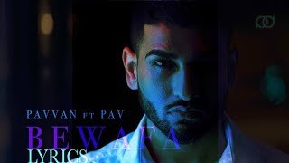 Bewafa  Pavvan amp Manav Feat PAV Official Lyrics Video  Latest Punjabi Song  2018 [upl. by Nobe]