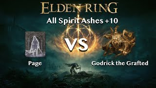 【Elden Ring】Page vs Godrick the Grafted【All Spirit Ashes10】 [upl. by Elleirua]