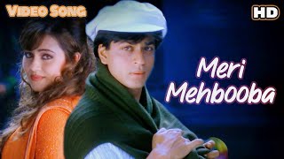 Meri Mehbooba HD  Pardes 1997  Shahrukh Khan amp Mahima  Kumar Sanu amp Alka Yagnik  90s Hits [upl. by Edra]