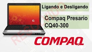 Notebook Compaq Presario CQ40300 Ligando e Desligando Resolvido [upl. by Orelle]