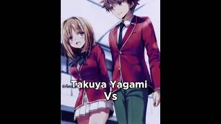 Kushida and Horikita Vs Takuya  anime cote takuya horikita kushida whoisstrongest [upl. by Aniham]