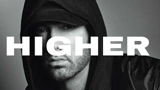 HIGHER  EMINEM [upl. by Michaela488]