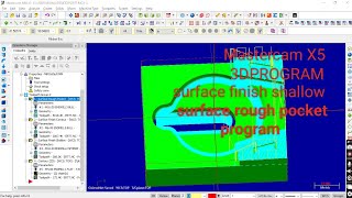 Mastercam X5 surfaces rough pocket programsurface finish shallow tool path3D program [upl. by Tomkin]