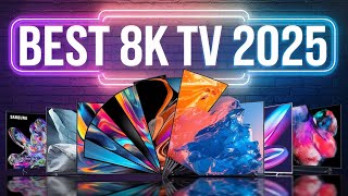 Best 8K TV 2025 don’t buy one before watching this [upl. by Sakram]