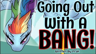 Pony Tales MLP Fanfic Going Out with a Bang by Prak DramaSliceofLifeRomance [upl. by Moseley272]