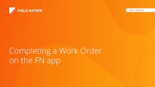 Completing Work Using the Field Nation App [upl. by Secnarf]