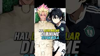 2 Hal Diluar Nalar Dalam Anime Sepak Bola shorts [upl. by Olimac191]