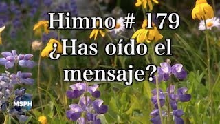 HA62  Himno 179  ¿Has oído el mensaje [upl. by Altis]