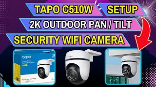 TAPO C510W UNBOXING AND SETUP INSTALLATION WITH TAPO APP 2K Outdoor PanTilt Security WiFi Camera [upl. by Lemart]