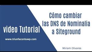 ✅ Como cambiar las DNS de NOMINALIA A a SITEGROUND con  CPANEL ✅ [upl. by Etteraj]