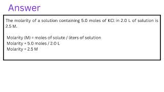 What is the molarity of a solution containing 50 moles of KCl in 20 L of solution [upl. by Eihctir]