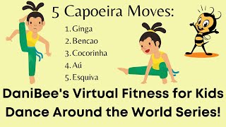 DaniBees Dance Around the World SeriesCapoeira in Brazil Workout for kids Learn capoeira basics [upl. by Ais]