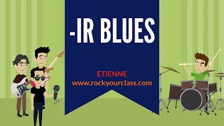 IR BLUES French IR verb song Rock Your Class ETIENNE [upl. by Joost]