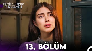 Fazilet Hanım ve Kızları 13 Bölüm [upl. by Blackmun405]