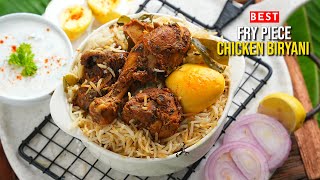 ఆల్ టైం సూపర్ హిట్ ఫ్రై పీస్ చికెన్ బిర్యానీ  Most Requested Recipe Best Chicken Fry Piece Biryani [upl. by Enecnarf]