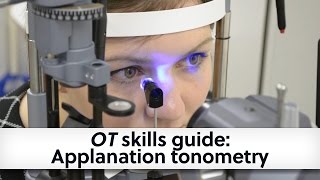 OT skills guide Applanation tonometry [upl. by Alledi801]